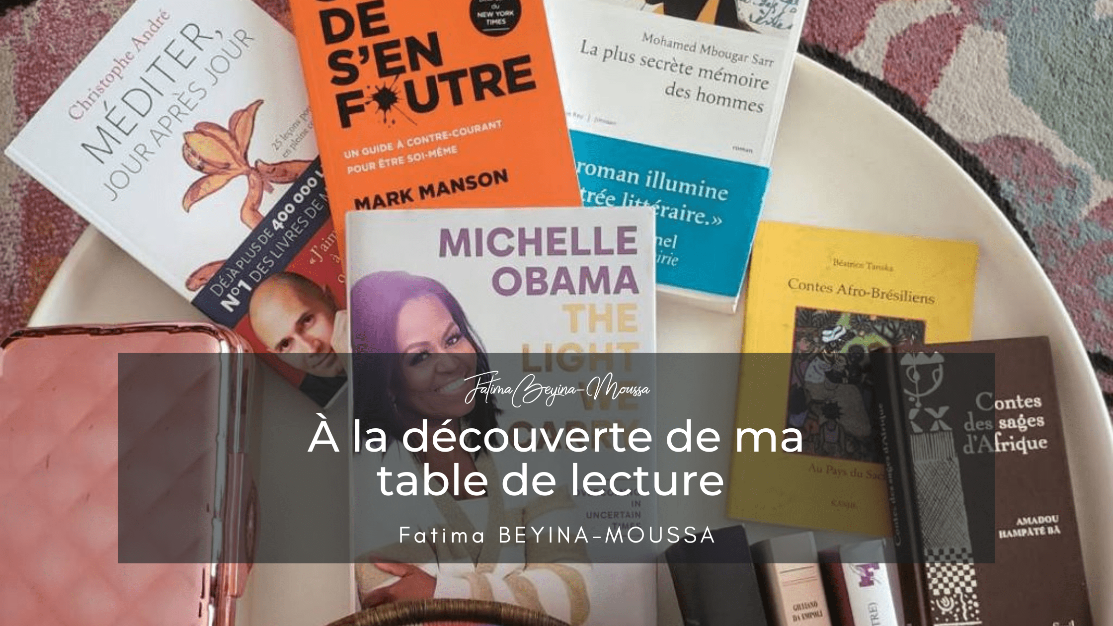 À la découverte de ma table de lecture : mes livres du moment